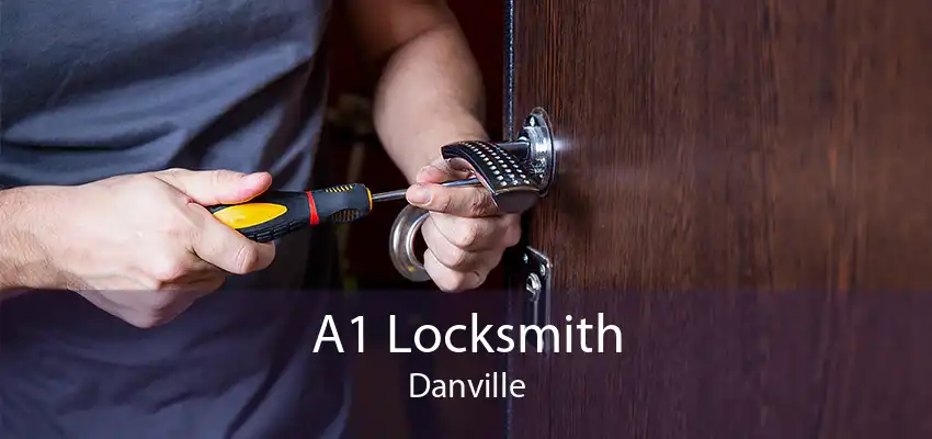A1 Locksmith Danville