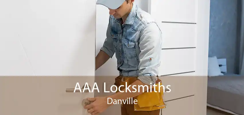 AAA Locksmiths Danville