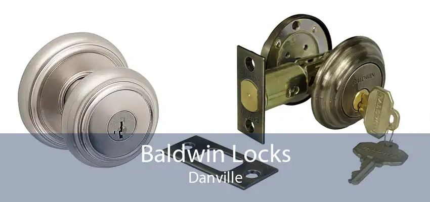 Baldwin Locks Danville