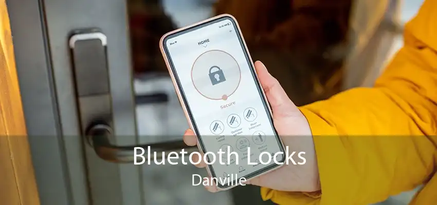 Bluetooth Locks Danville