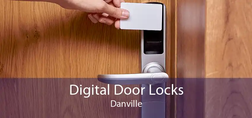 Digital Door Locks Danville