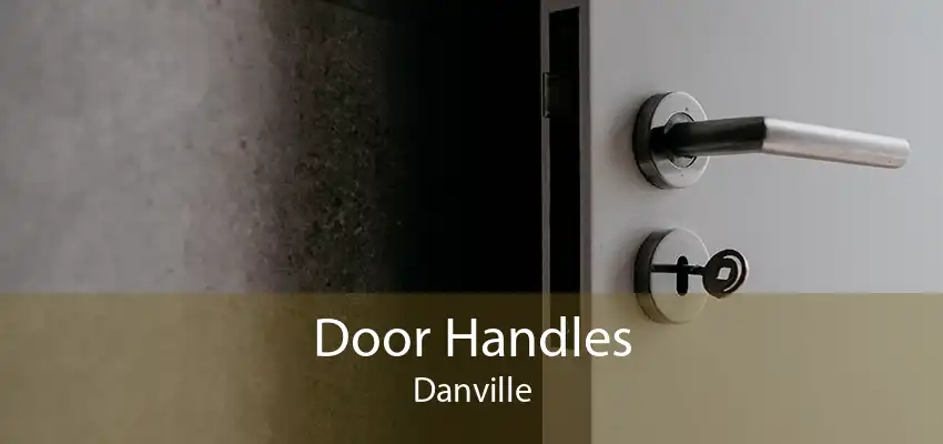 Door Handles Danville