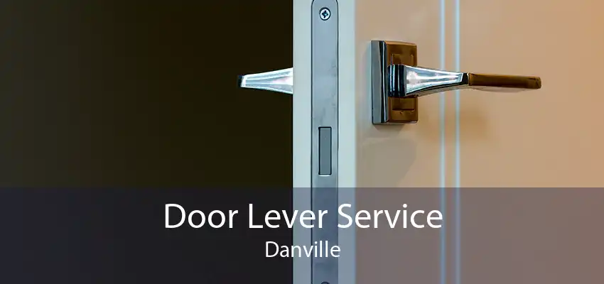 Door Lever Service Danville