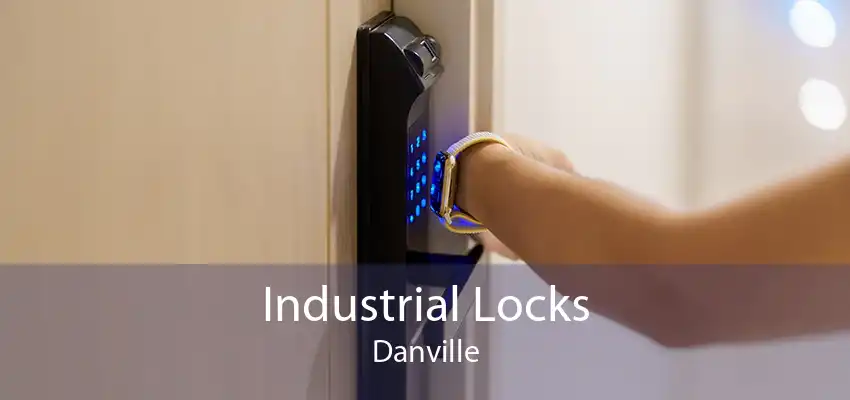 Industrial Locks Danville