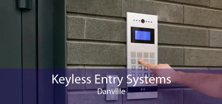 Keyless Entry Systems Danville
