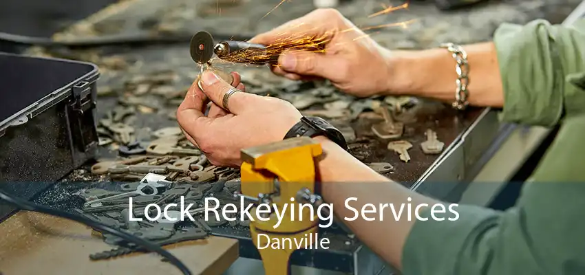 Lock Rekeying Services Danville