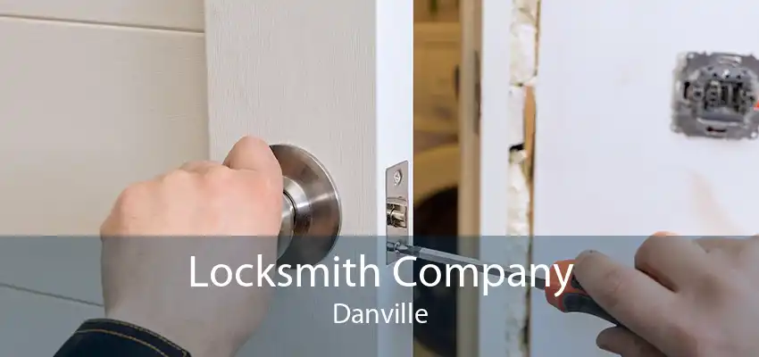 Locksmith Company Danville