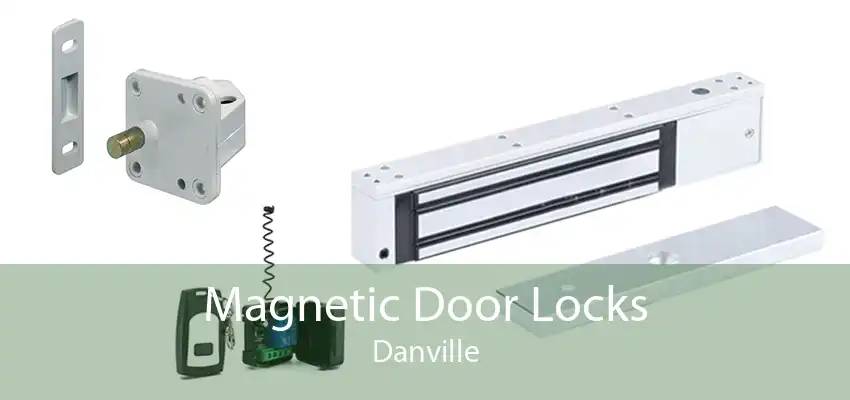 Magnetic Door Locks Danville