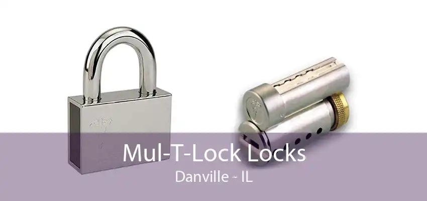 Mul-T-Lock Locks Danville - IL