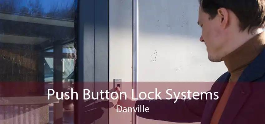 Push Button Lock Systems Danville