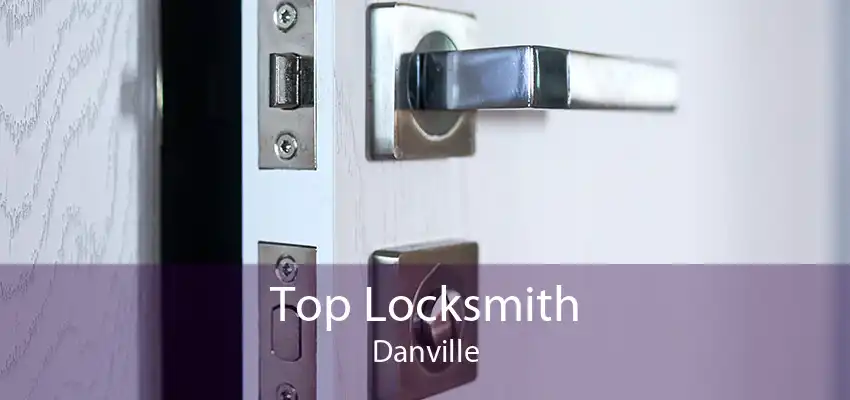 Top Locksmith Danville