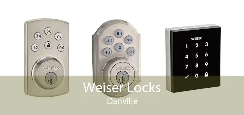 Weiser Locks Danville
